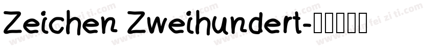 Zeichen Zweihundert字体转换